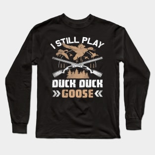 Hunting duck goose Hunting gear in Woods survival Long Sleeve T-Shirt